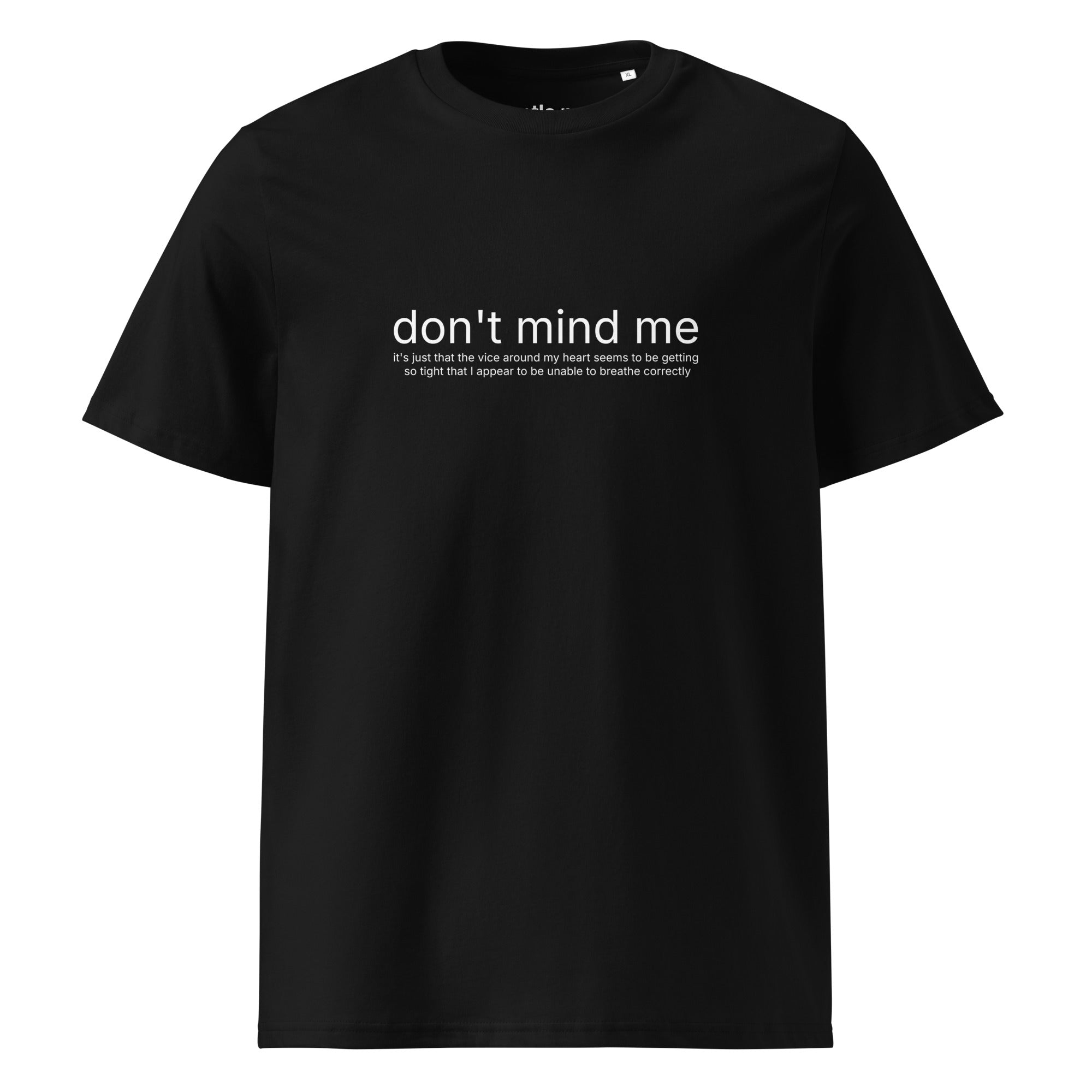 don't mind me, it's just the vice - organic cotton t-shirt - black