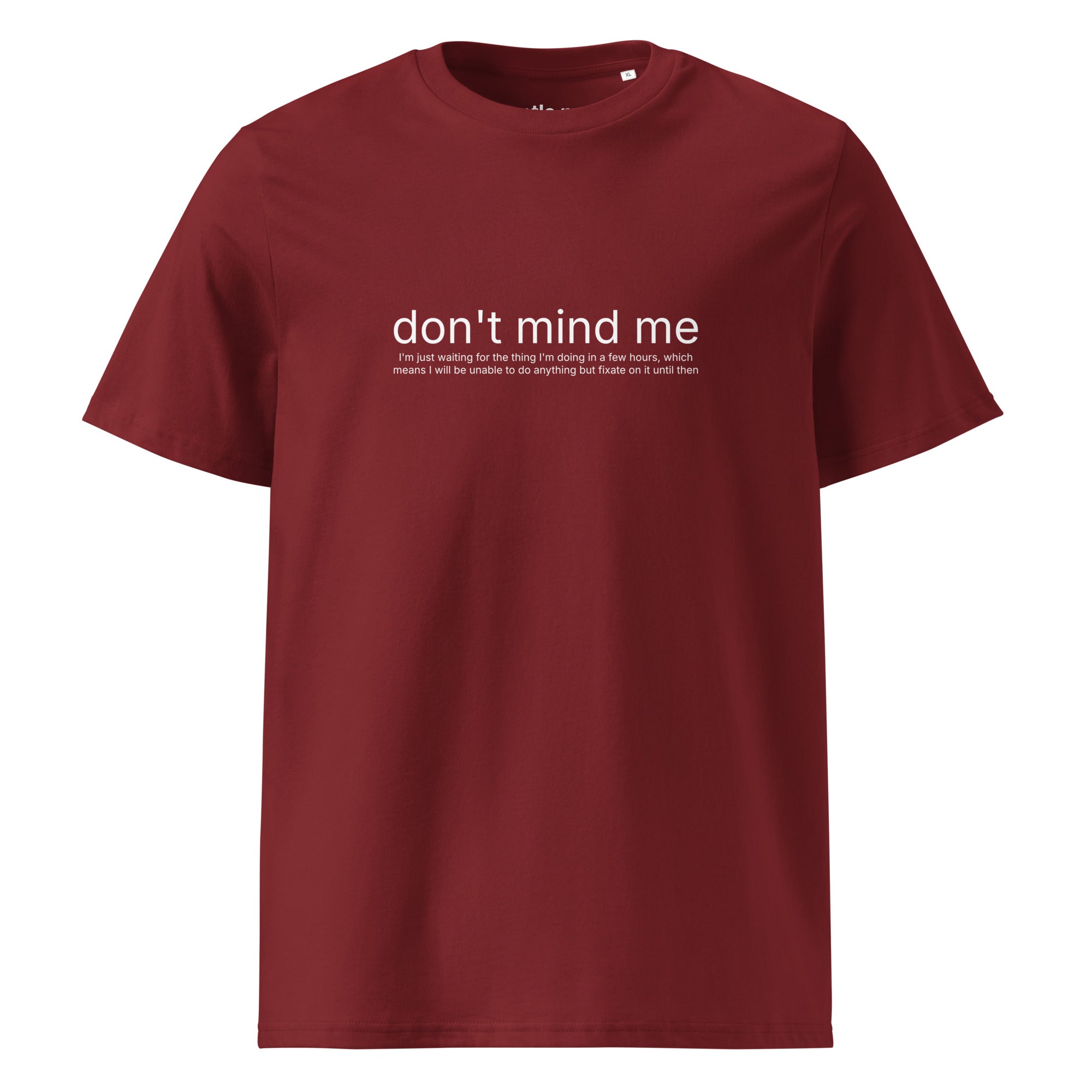 waiting for the thing I'm doing later - organic cotton t-shirt - burgundy