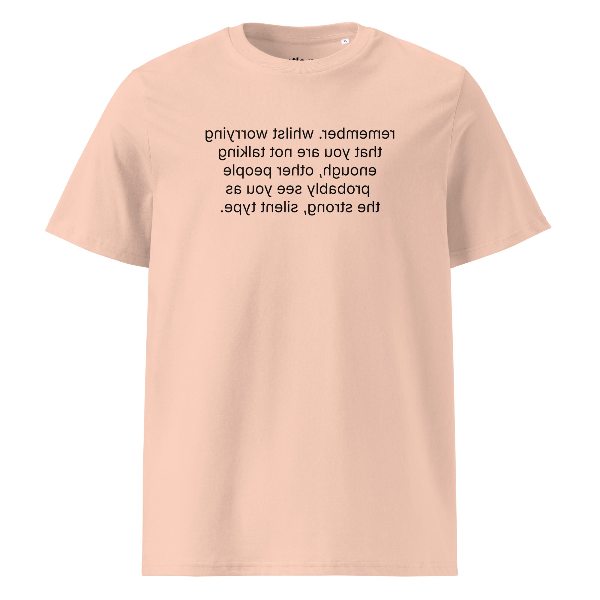 remember. the strong, silent type - organic cotton t-shirt - fraiche peche