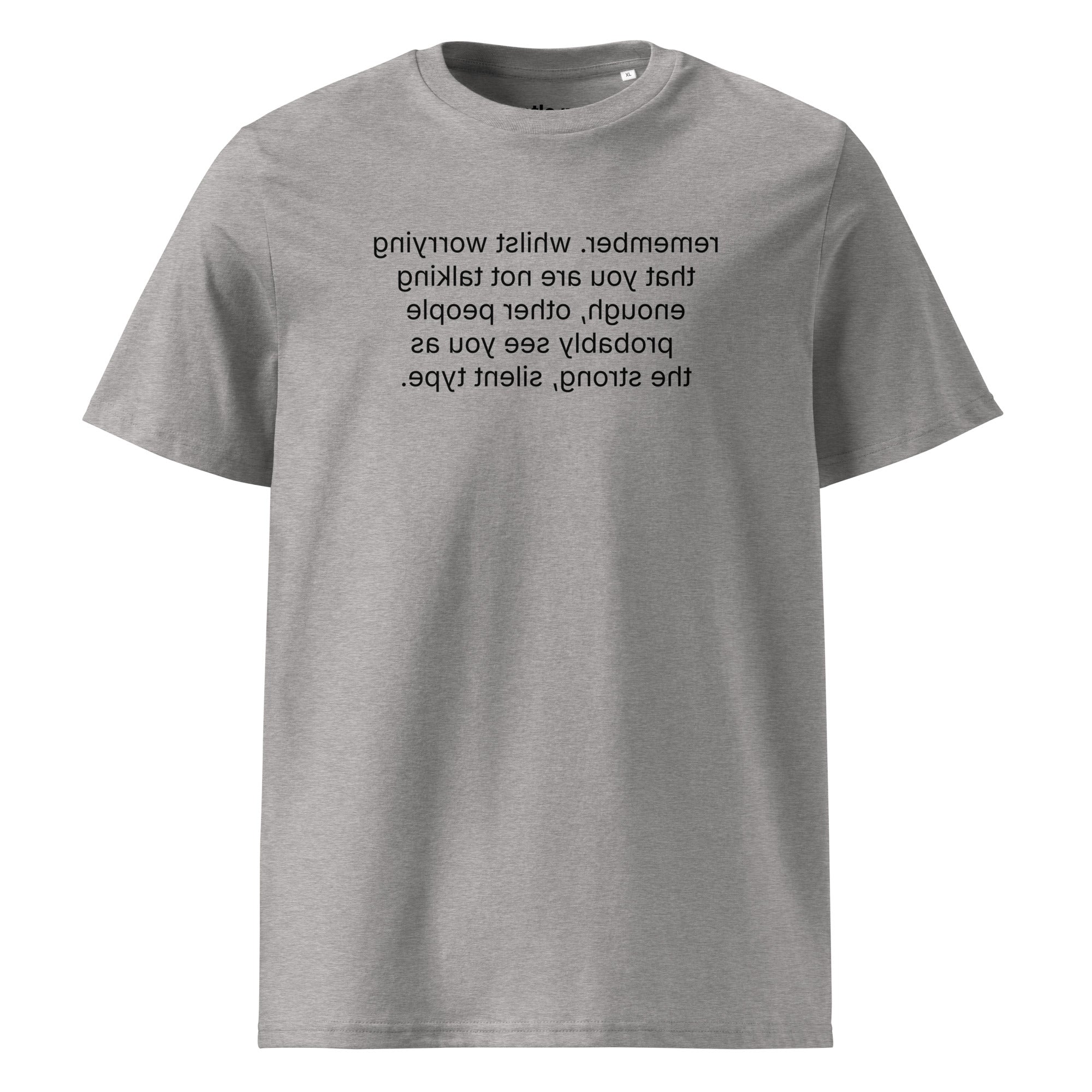remember. the strong, silent type - organic cotton t-shirt - heather grey