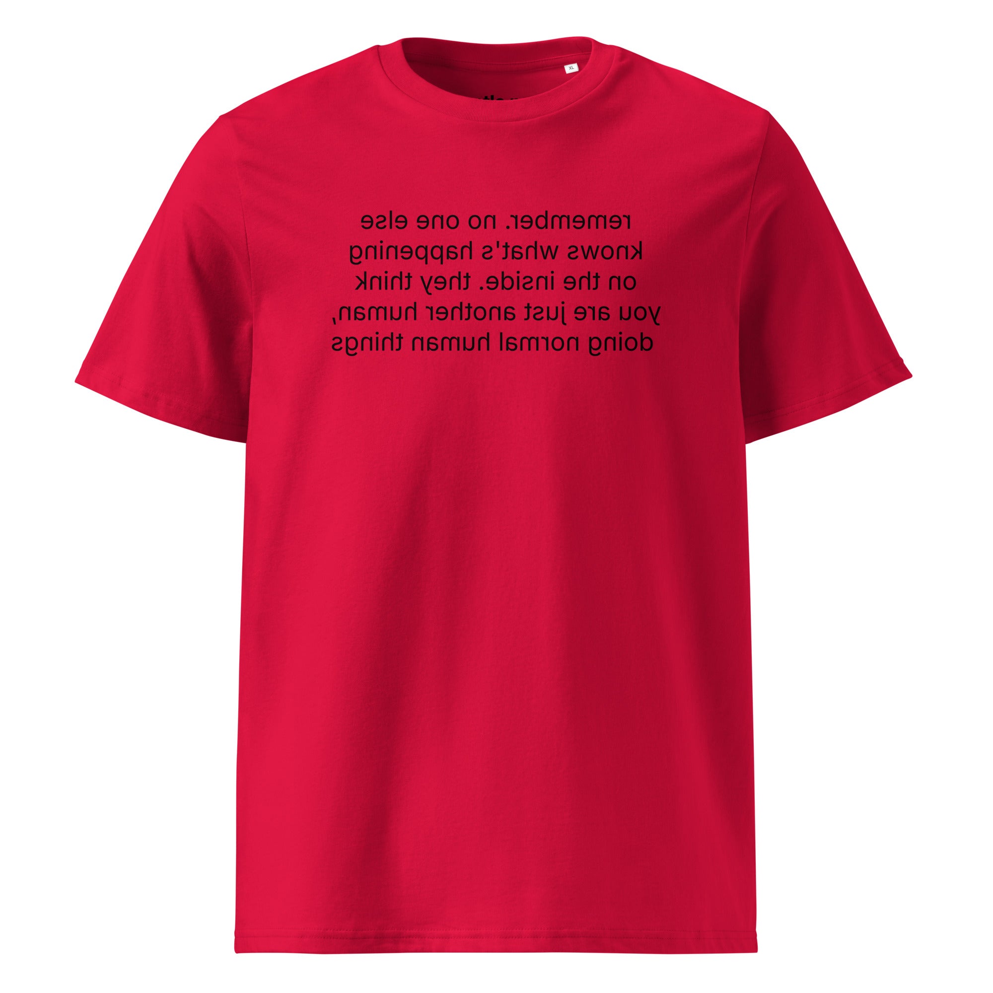 remember. they see you doing normal things - organic cotton t-shirt - red