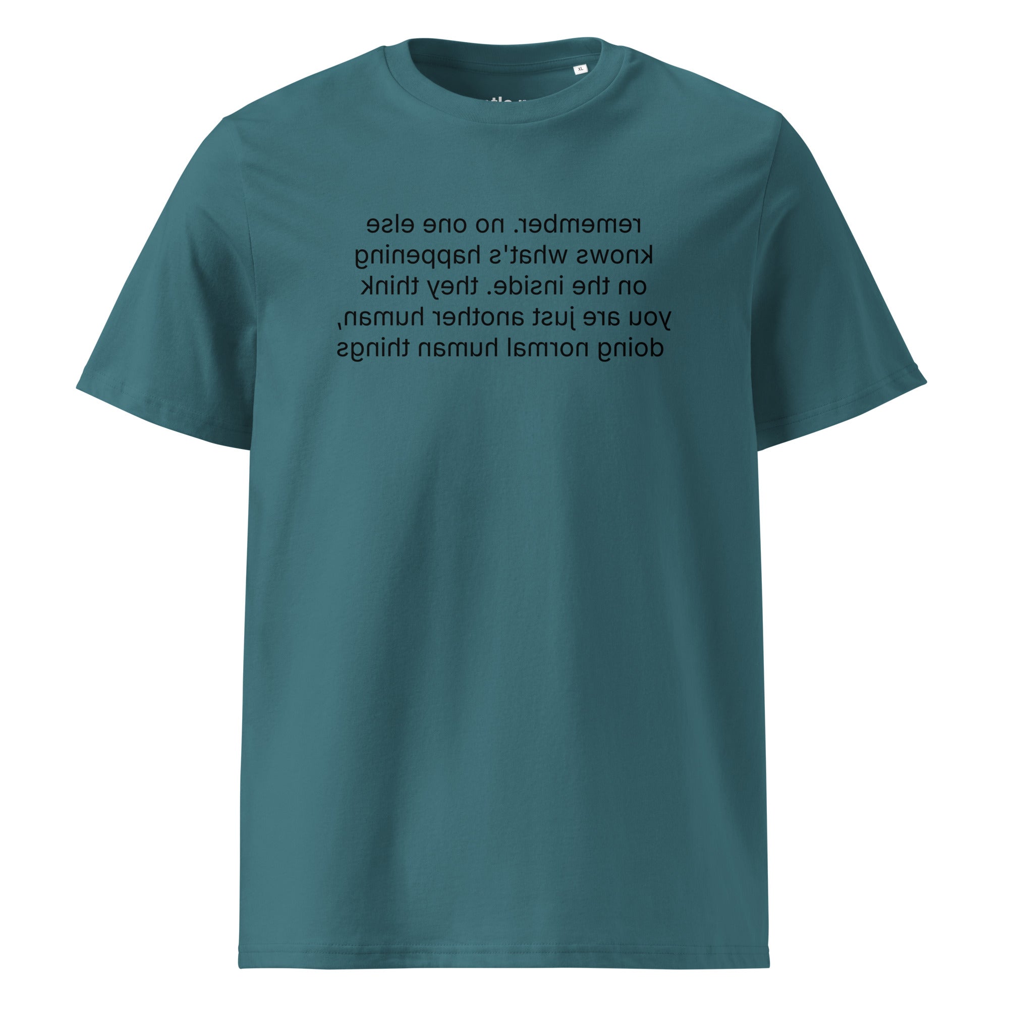remember. they see you doing normal things - organic cotton t-shirt - stargazer