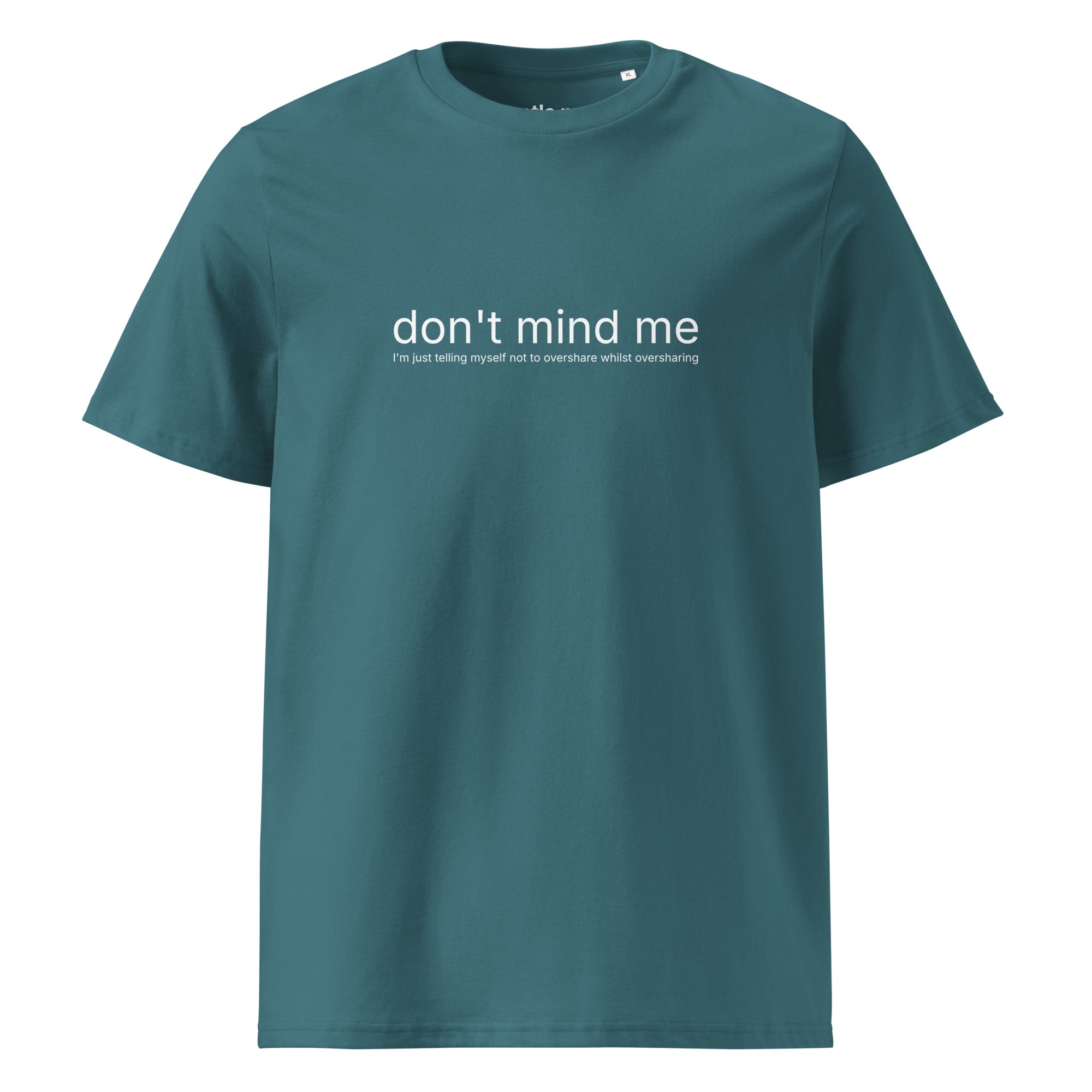 trying not to overshare whilst oversharing - organic cotton t-shirt - stargazer