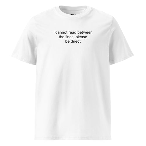 I cannot read between the lines - classic - organic cotton t-shirt - white